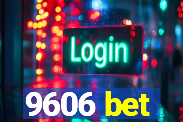 9606 bet